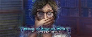 Bridge to Another World: Gulliver Syndrome - image