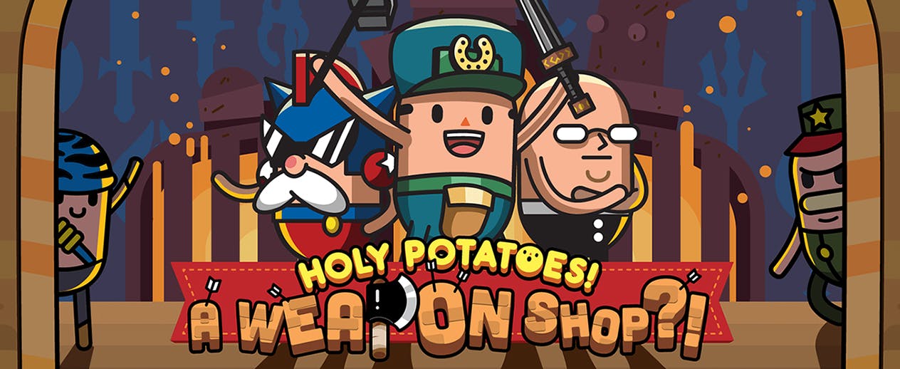 Holy Potatoes! A Weapon Shop?! - A Weapon Shop?!
